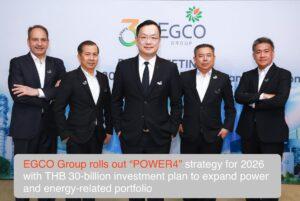 EGCO Group rolls out “POWER4” strategy for 2026 with THB 30-billion investment plan to expand power and energy-related portfolio