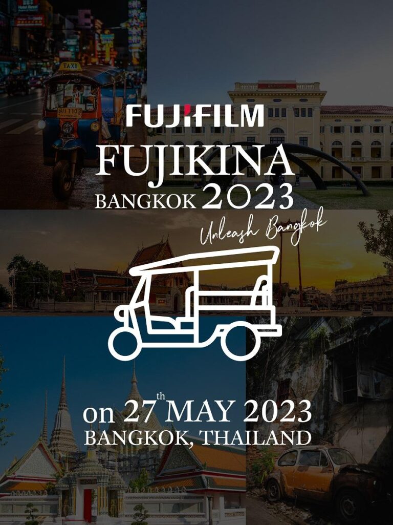 “FUJIKINA BANGKOK 2023” บุกกรุงเทพฯ เนรมิต 4 แลนด์มาร์คกลางกรุงเป็น Photo Walk and Talk สุดคูล ในวันเสาร์ที่ 27 พ.ค.นี้