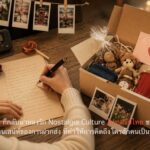 เมื่อใคร ๆ ก็กลับมาหลงรัก Nostalgia Culture ไปรษณีย์ไทยชวนย้อนวันวาน ผ่านเสน่ห์ของการฝากส่ง ที่ทำให้การคิดถึงใครสักคนเป็นเรื่องพิเศษ